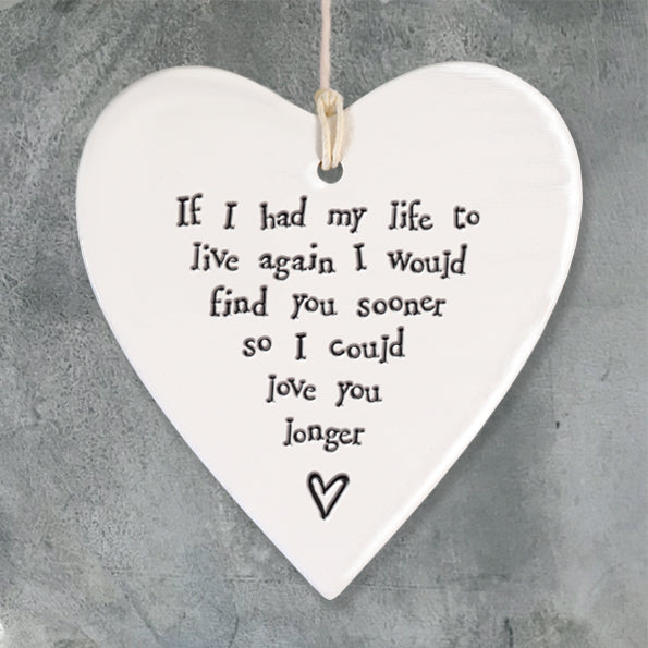 Porcelain Round Heart - 'If I Had My Life Again'