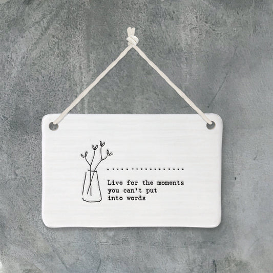 Porcelain Hanging Pic - 'Live For The Moments'