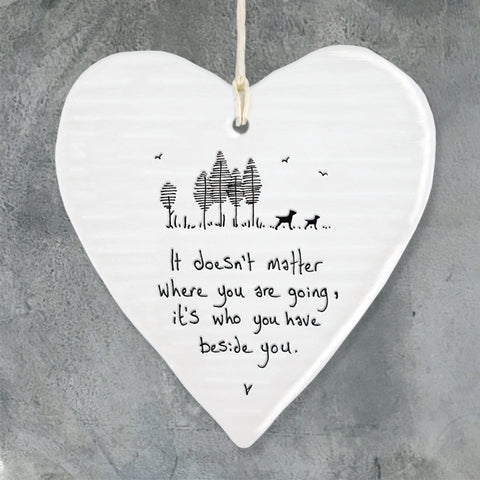 Porcelain Wobbly Heart - 'It Doesn't Matter Where You Are Going'